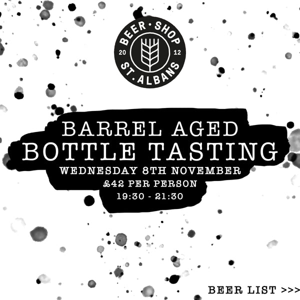 Barrel-Aged Bottle Tasting // St Albans // Wed 08.11.23 // 19:30-21:30