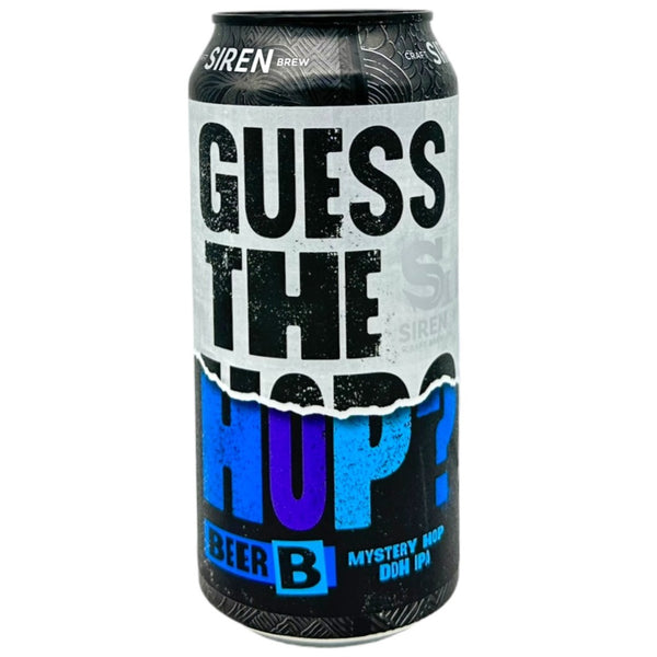 Siren Guess The Hop: B