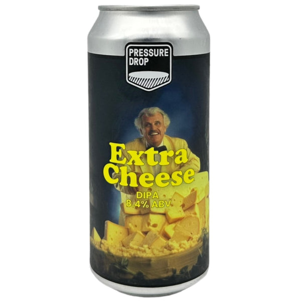 Pressure Drop Extra Cheese