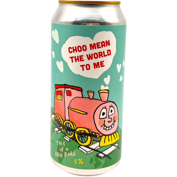 Pretty Decent Choo Mean The World To Me