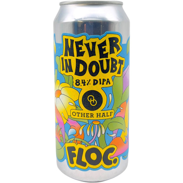 Floc. x Other Half Never In Doubt