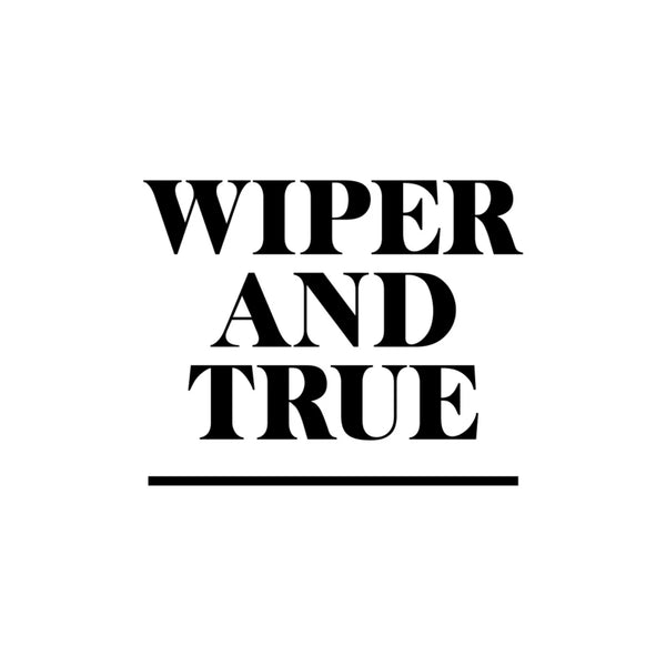 Wiper and True Homegrown