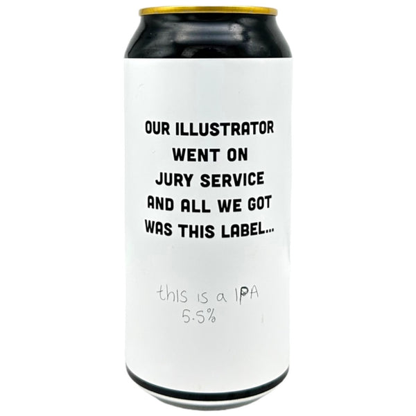 Pretty Decent Beer Co Our Illustrator Went on Jury Service And All We Got Was This Label